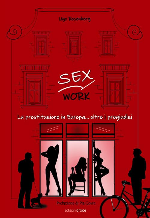 Sex work. La prostituzione in Europa... oltre i pregiudizi book