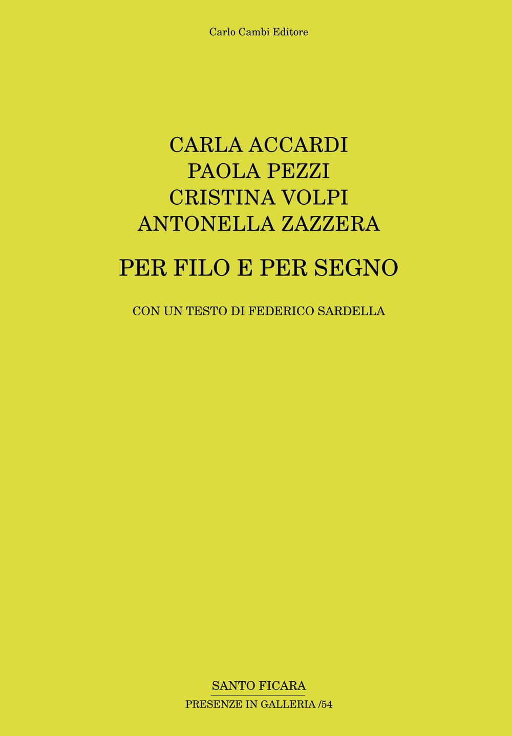 Carla Accardi, Paola Pezzi, Cristina Volpi, Antonella Zazzera. Per filo e per segno. Ediz. illustrata Film, Art & Culture
