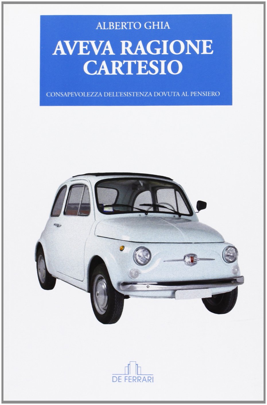 Aveva ragione Cartesio (Oblò) Contemporary literature