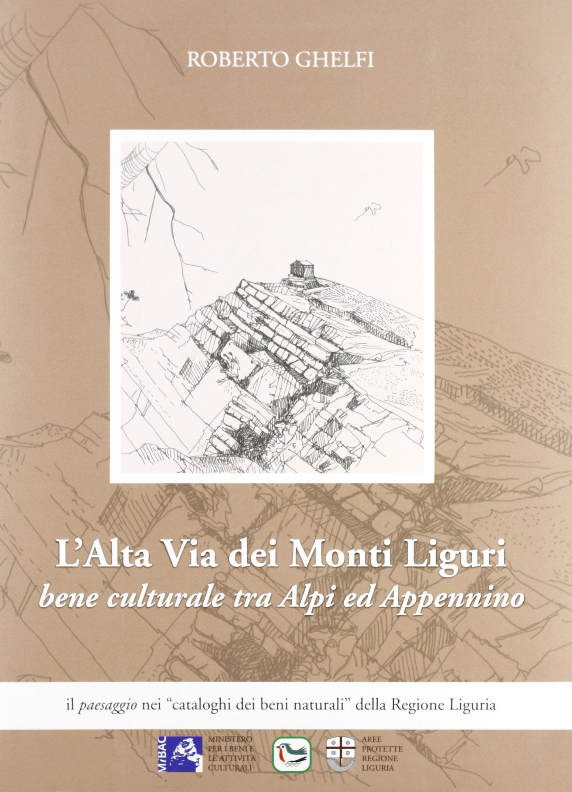 Alta via dei monti liguri. Bene culturale tra Alpi e Appennino book