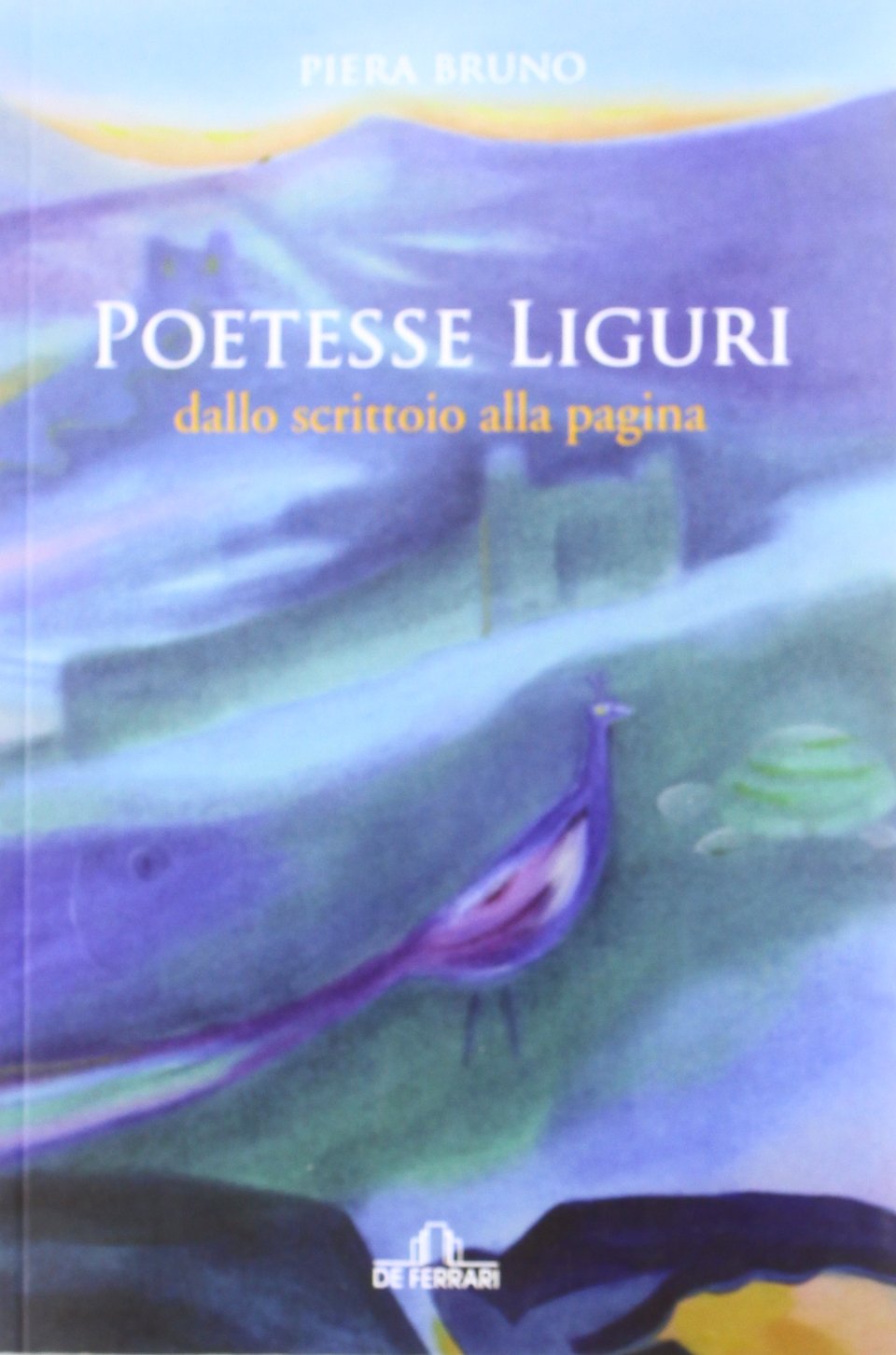 Poetesse liguri. Dallo scrittoio alla pagina book