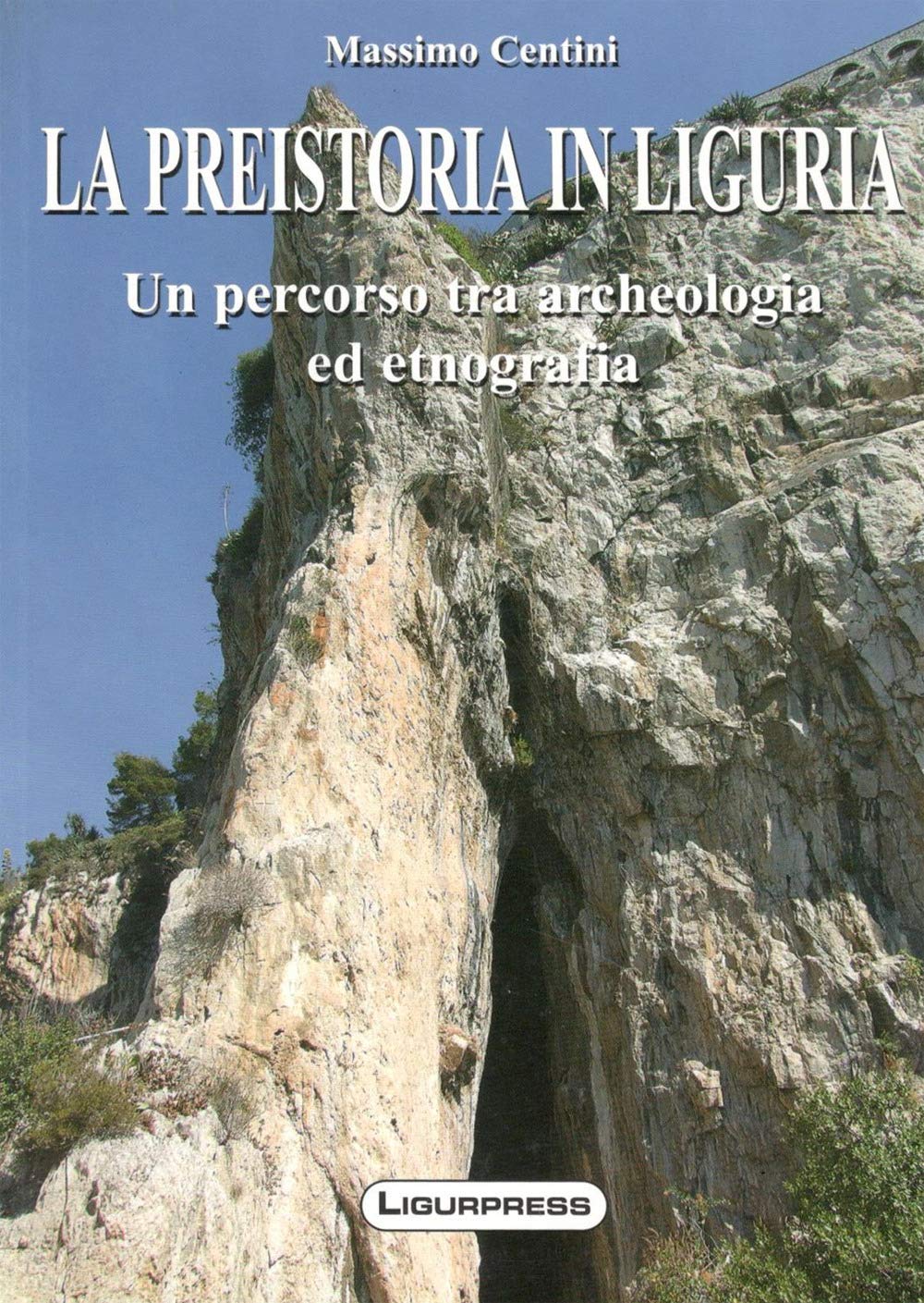 La preistoria in Liguria. Un percorso tra archeologia ed etnografia book