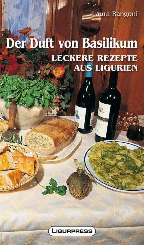 Der duft von basilikum. Leckere rezepte aus Ligurien Leisure, Home & Garden