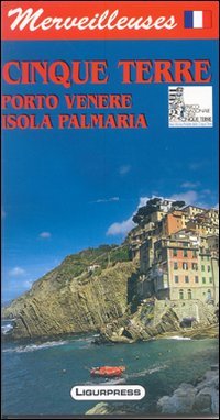 Meravigliose Cinque Terre. Porto Venere. Isola Palmaria. Ediz. francese book