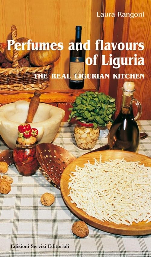 Perfumes and flavours of Liguria. The real ligurian kitchen Leisure, Home & Garden