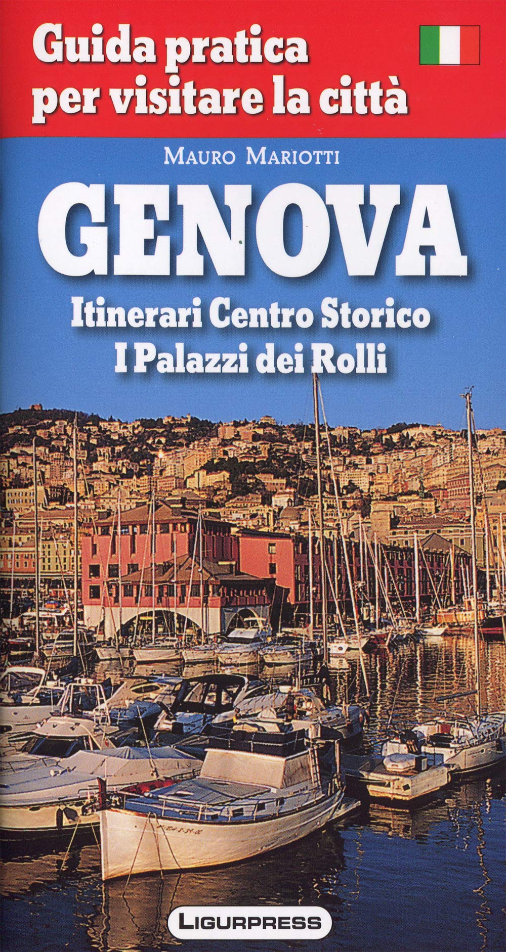 Genova. Guida pratica per visitare la città. Leisure, Home & Garden