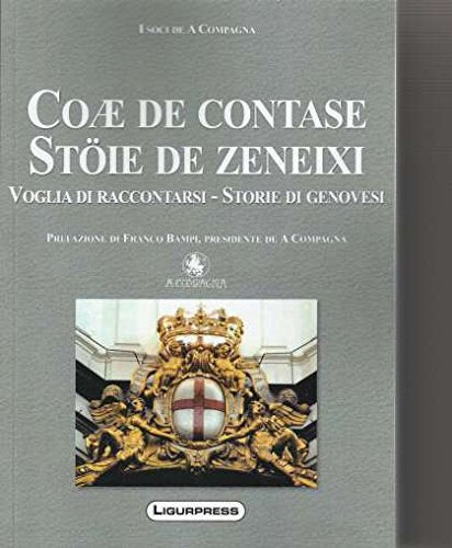 Coae de contase. Stoie de zeneixi-Voglia di raccontarsi. Storie di genovesi book