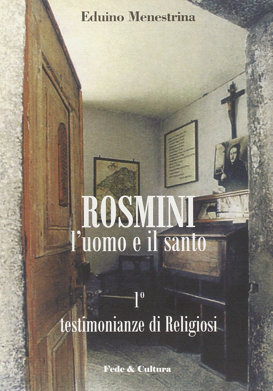 Rosmini. L'uomo e il santo. Testimonianze di religiosi (Vol. 1) book