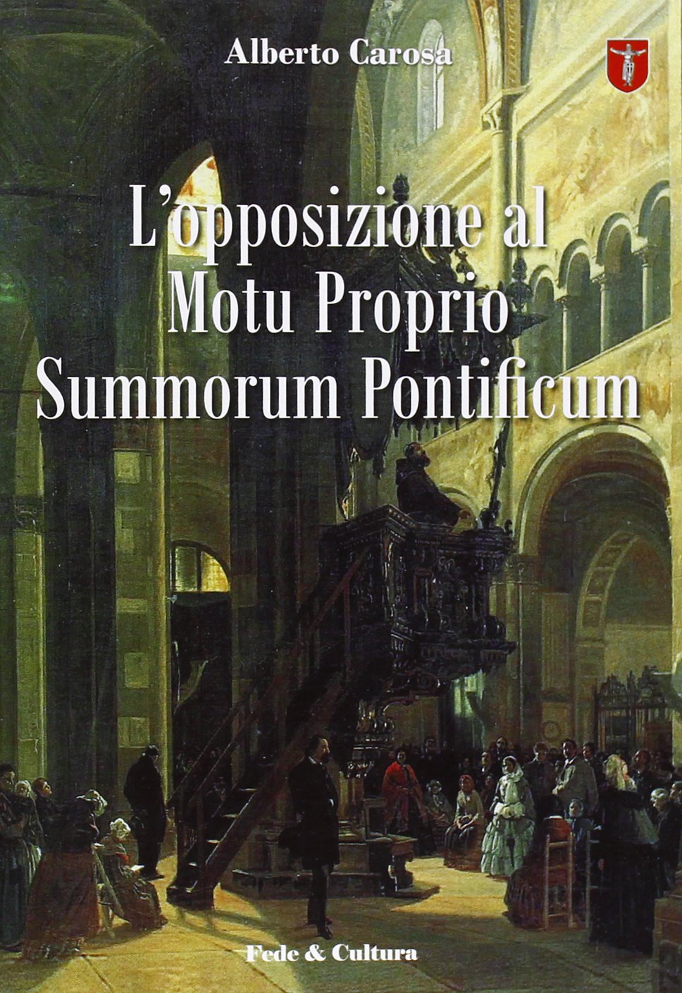 L'opposizione al Motu Proprio Summorum Pontificum (Lepanto) Religion & Esotericism