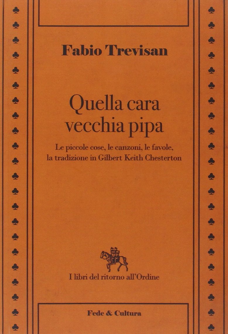 Quella cara vecchia pipa. Le piccole cose, le favole e la tradizione in Gilbert Keith Chesterton book
