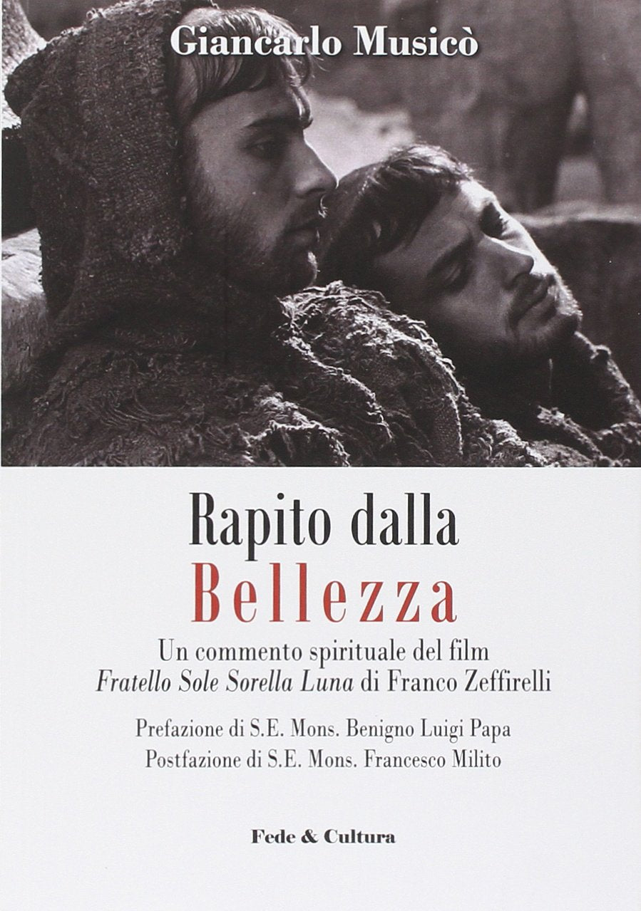 Rapito dalla bellezza. Un commento spirituale del film «Fratello sole sorella luna» di Franco Zeffirelli book