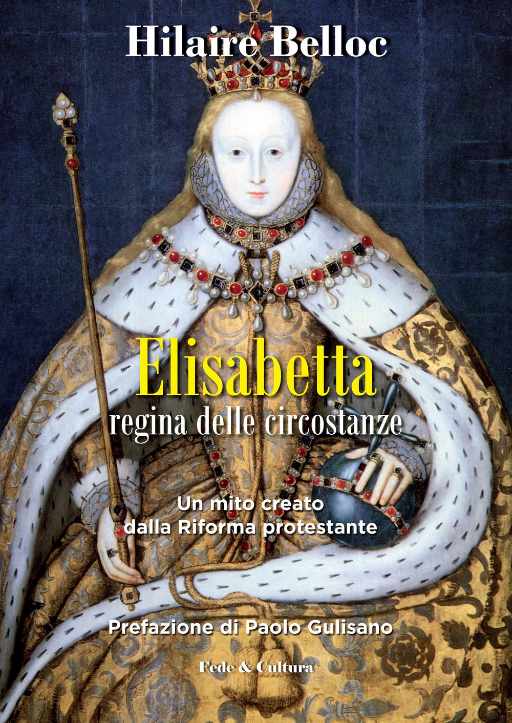 Elisabetta regina delle circostanze. Un mito creato dalla riforma protestante book