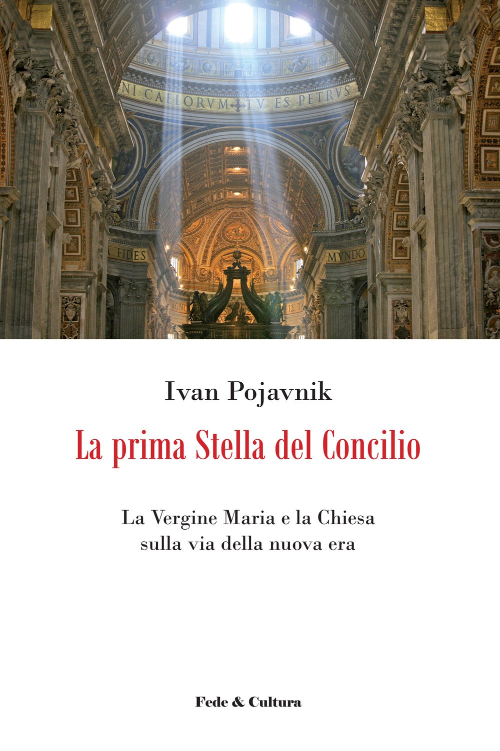 La prima stella del Concilio. La Vergine Maria e la Chiesa sulla via della nuova era (Teologia) Religion & Esotericism