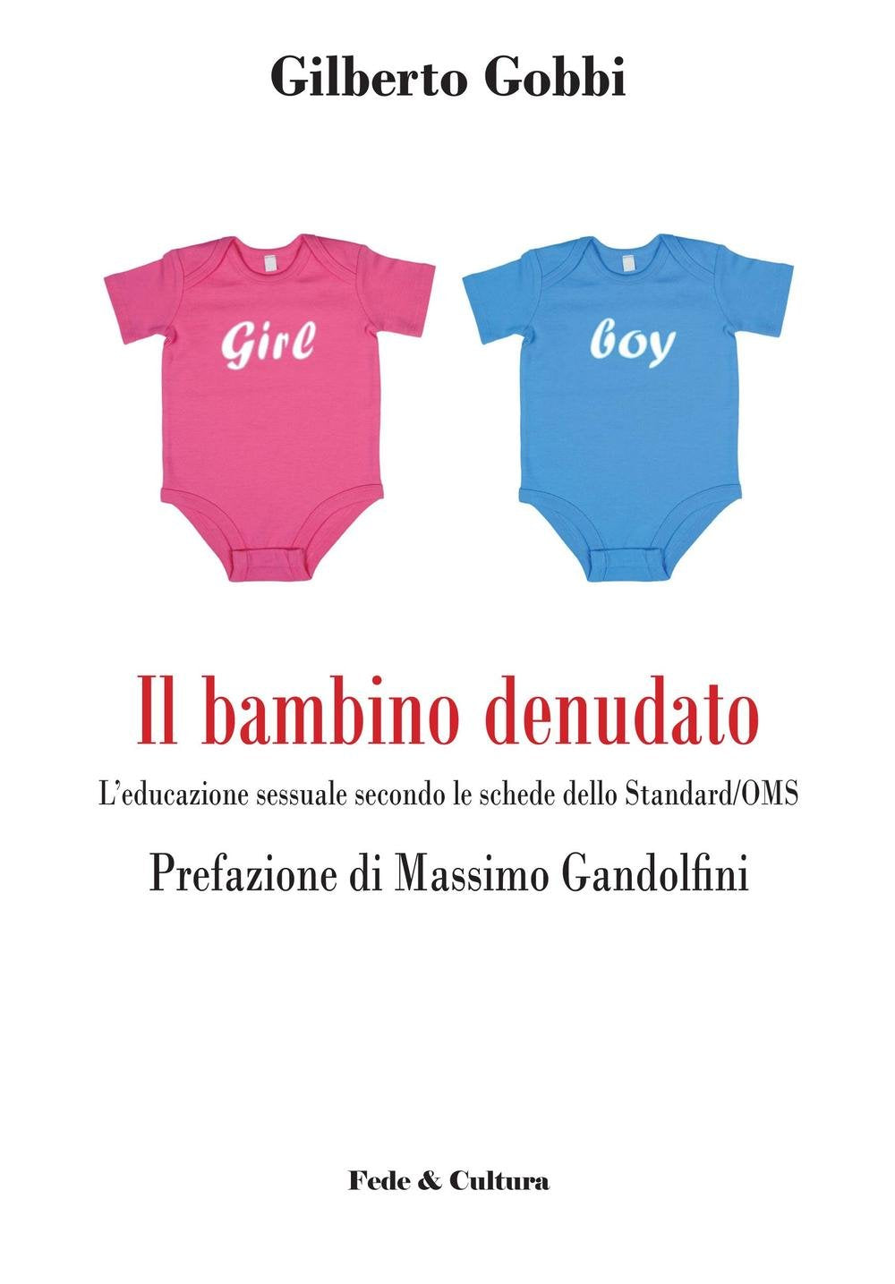 Il bambino denudato. L'educazione sessuale secondo le schede dello standard/OMS book