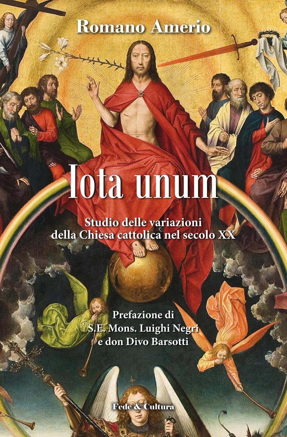 Iota unum: Studio sulle variazioni della Chiesa Cattolica nel secolo XX book