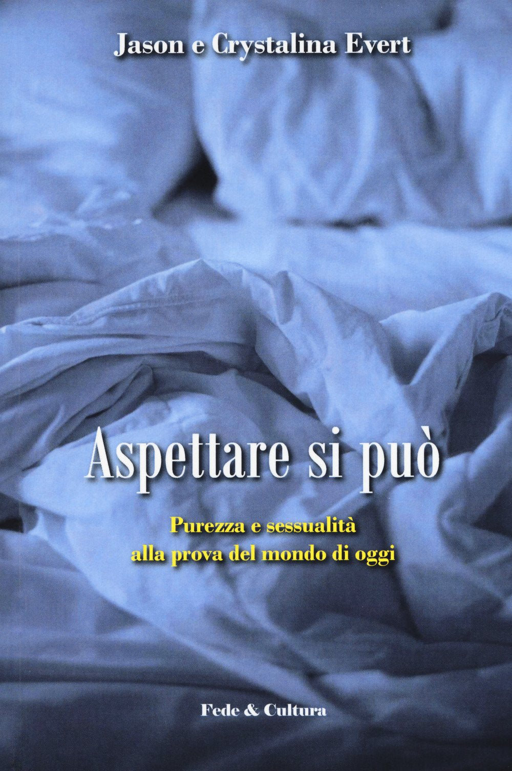 Aspettare si può: Purezza e sessualità alla prova del mondo di oggi book