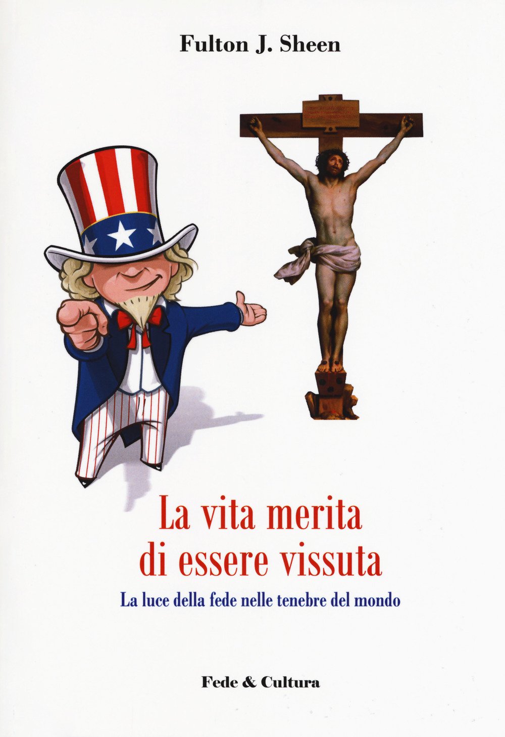 La vita merita di essere vissuta. La luce della fede nelle tenebre del mondo Religion & Esotericism