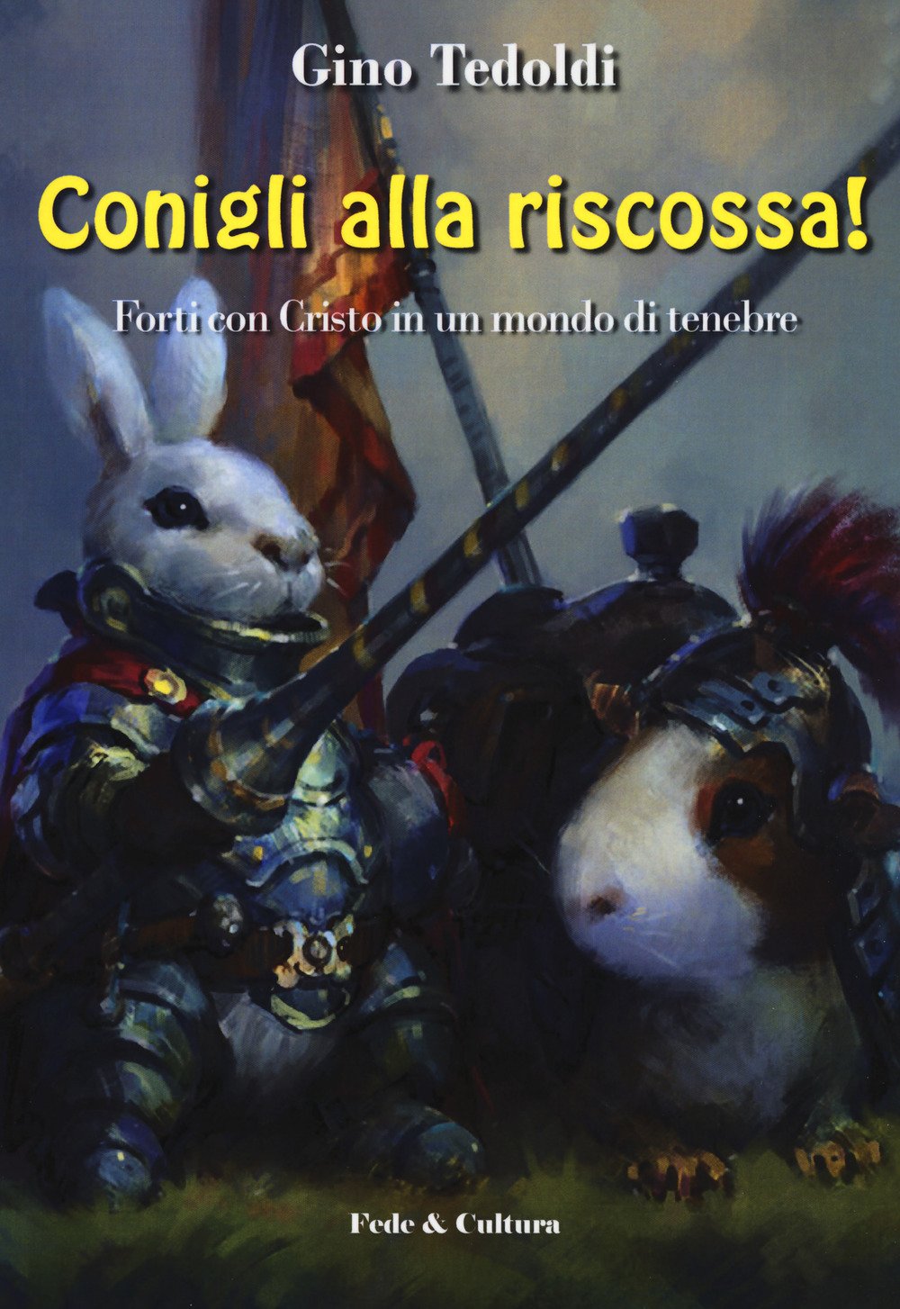 Conigli alla riscossa! Forti con Cristo in un mondo di tenebre book