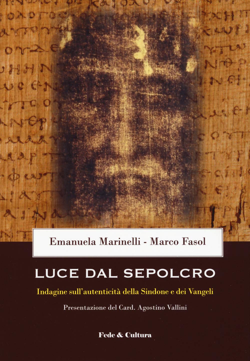 Luce dal Sepolcro. Indagine sull'autenticità della Sindone e dei Vangeli book