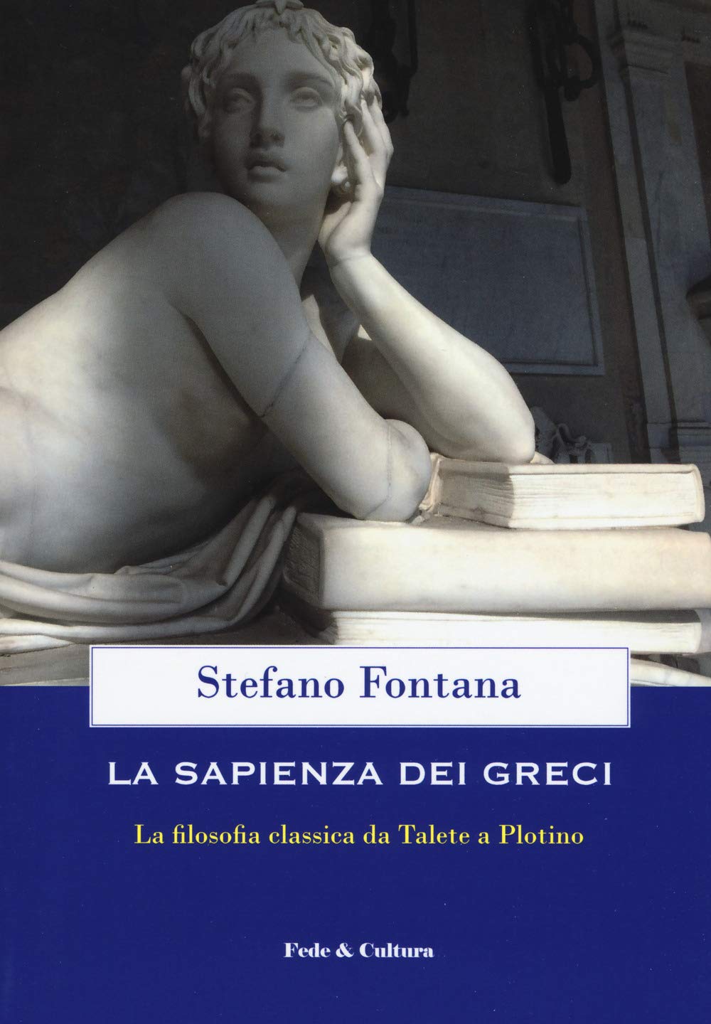 La sapienza dei greci. La filosofia classica da Talete a Plotino book