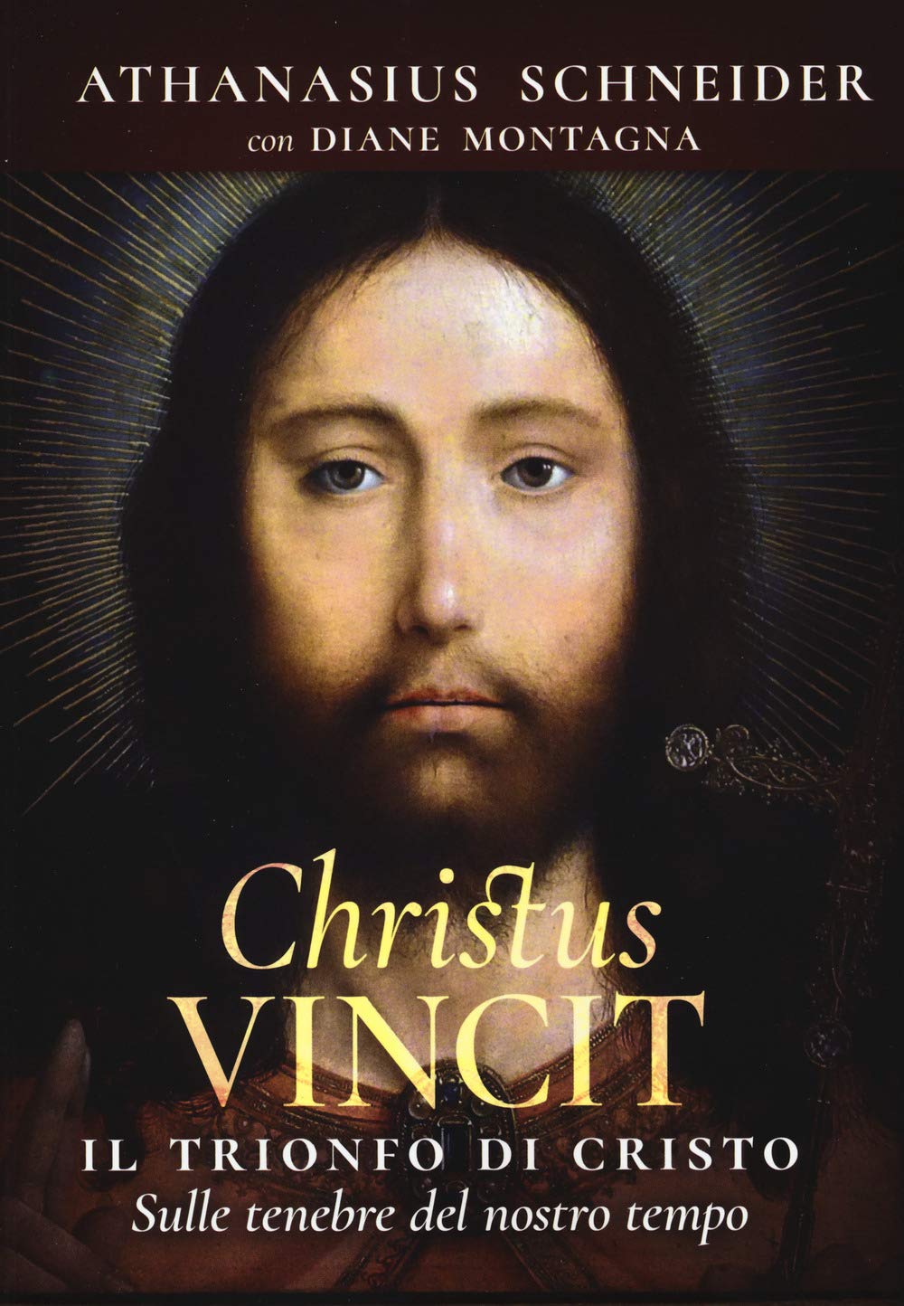 Christus vincit. Il trionfo di Cristo sulle tenebre del nostro tempo Religion & Esotericism