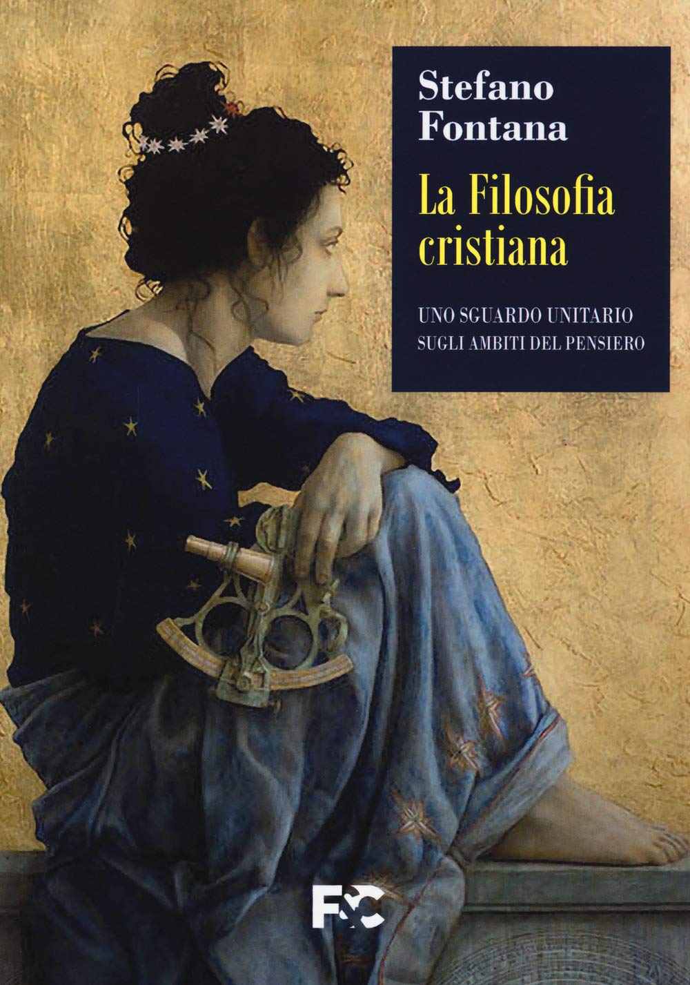 La filosofia cristiana. Uno sguardo unitario sugli ambiti del pensiero Philosophy