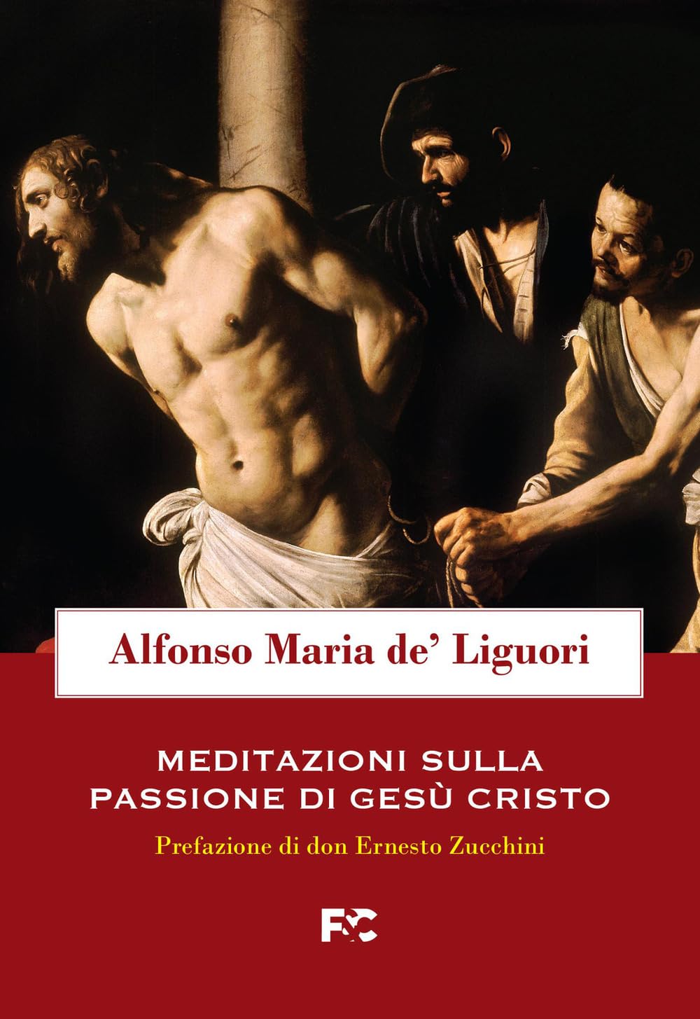 Meditazioni sulla passione di Gesù Cristo Religion & Esotericism