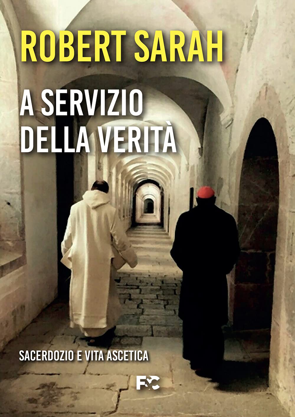 A servizio della verità. Sacerdozio e vita ascetica Religion & Esotericism