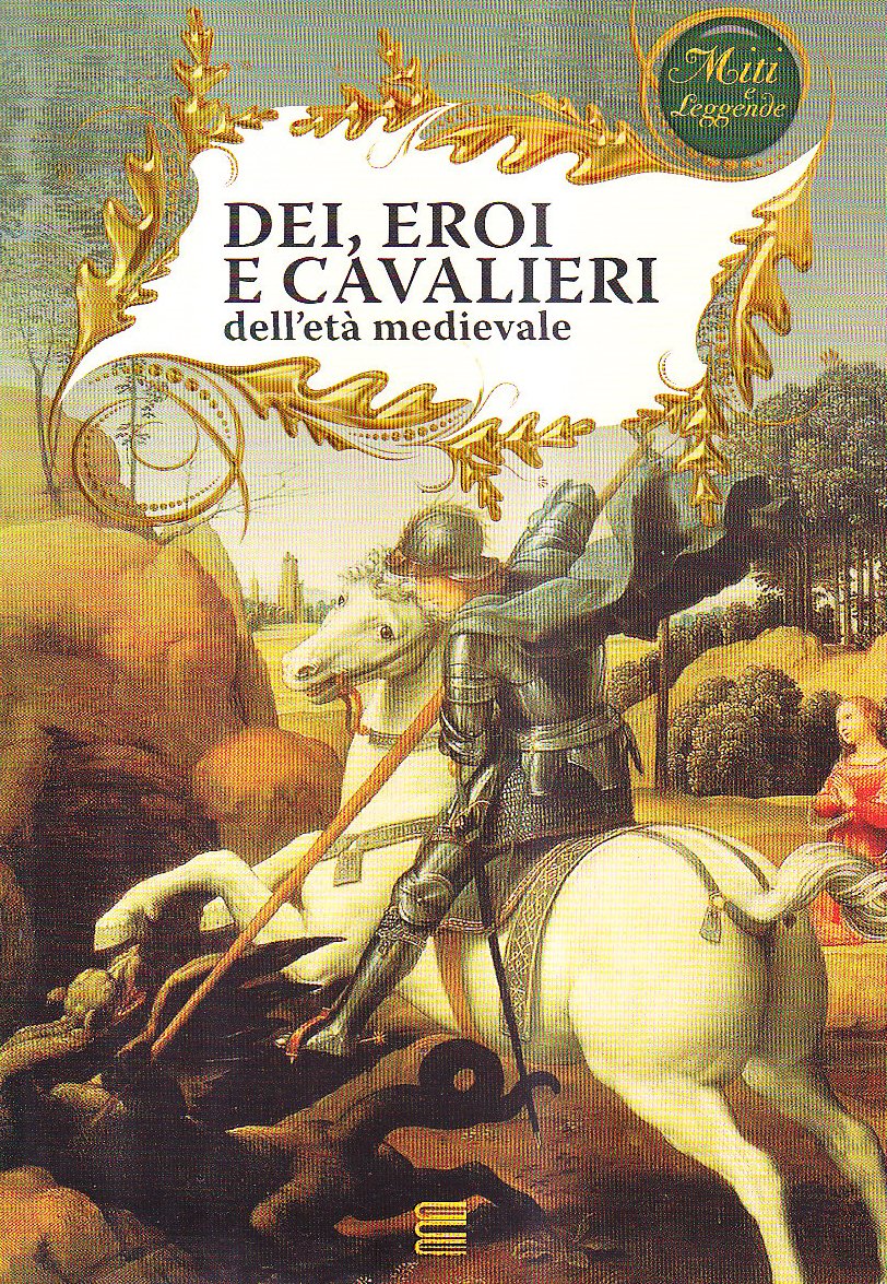 Dei, eroi e cavalieri dell'età medievale book