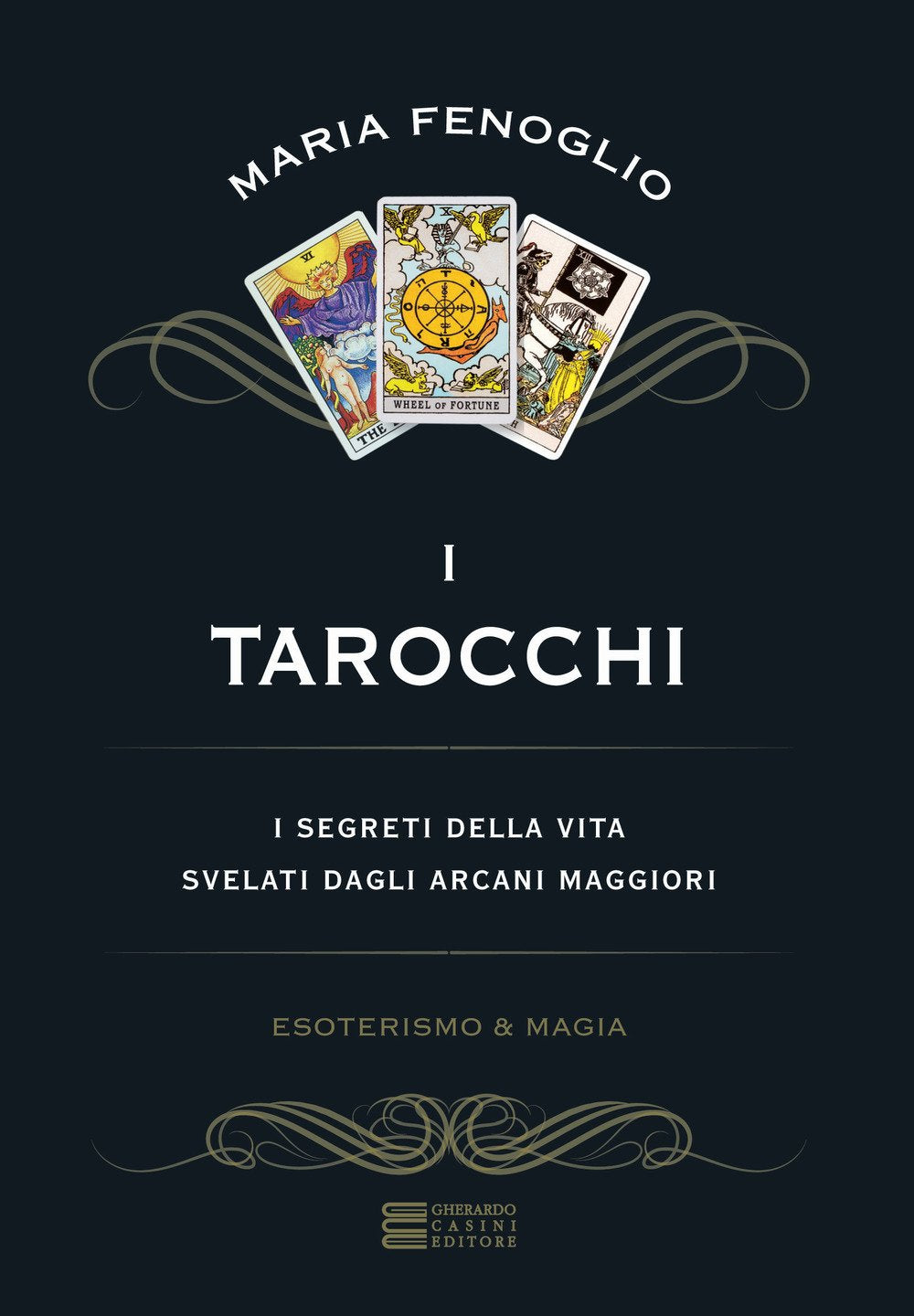 I tarocchi. I segreti della vita svelati dagli arcani maggiori book