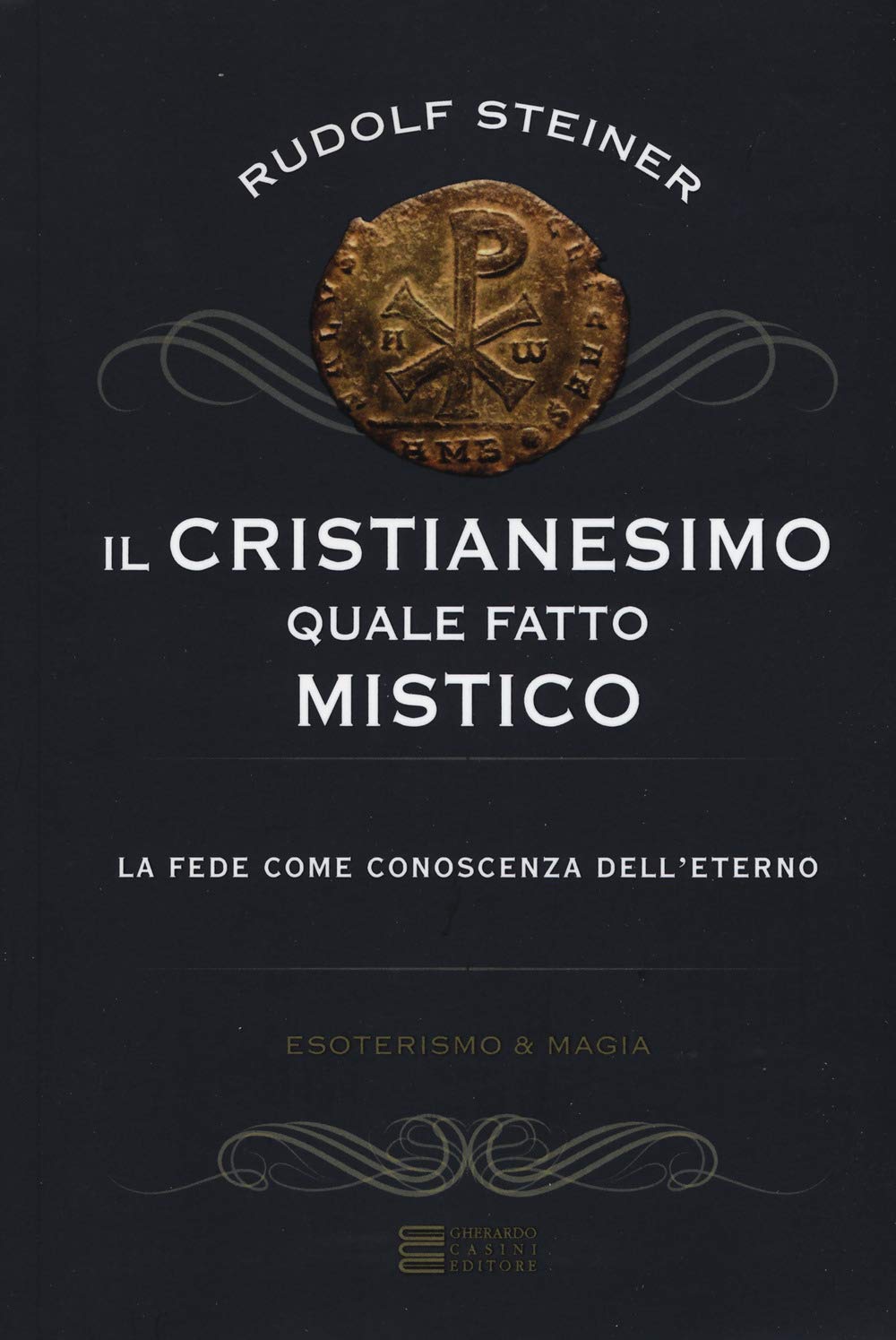 Il cristianesimo quale fatto mistico. La fede come conoscenza dell'eterno book