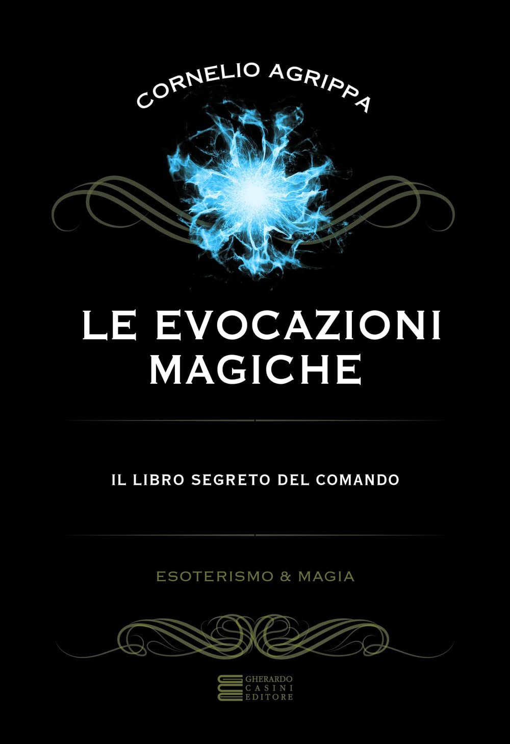 Le evocazioni magiche. Il libro segreto del comando book