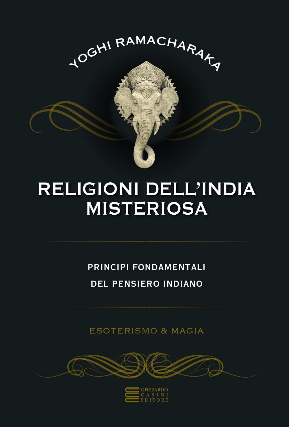 Religioni dell'India misteriosa. Principi fondamentali del pensiero indiano book