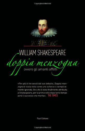Doppia menzogna. Ovvero gli amanti afflitti. Testo originale a fronte Drama
