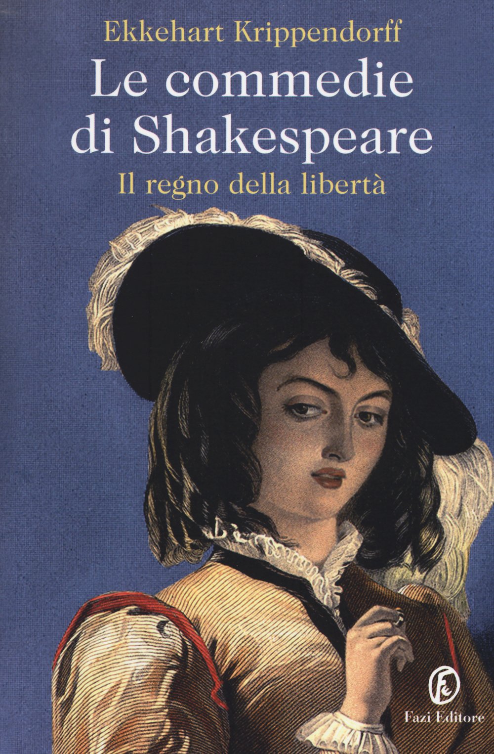 Le commedie di Shakespeare. Il regno della libertà (Le terre) Contemporary literature