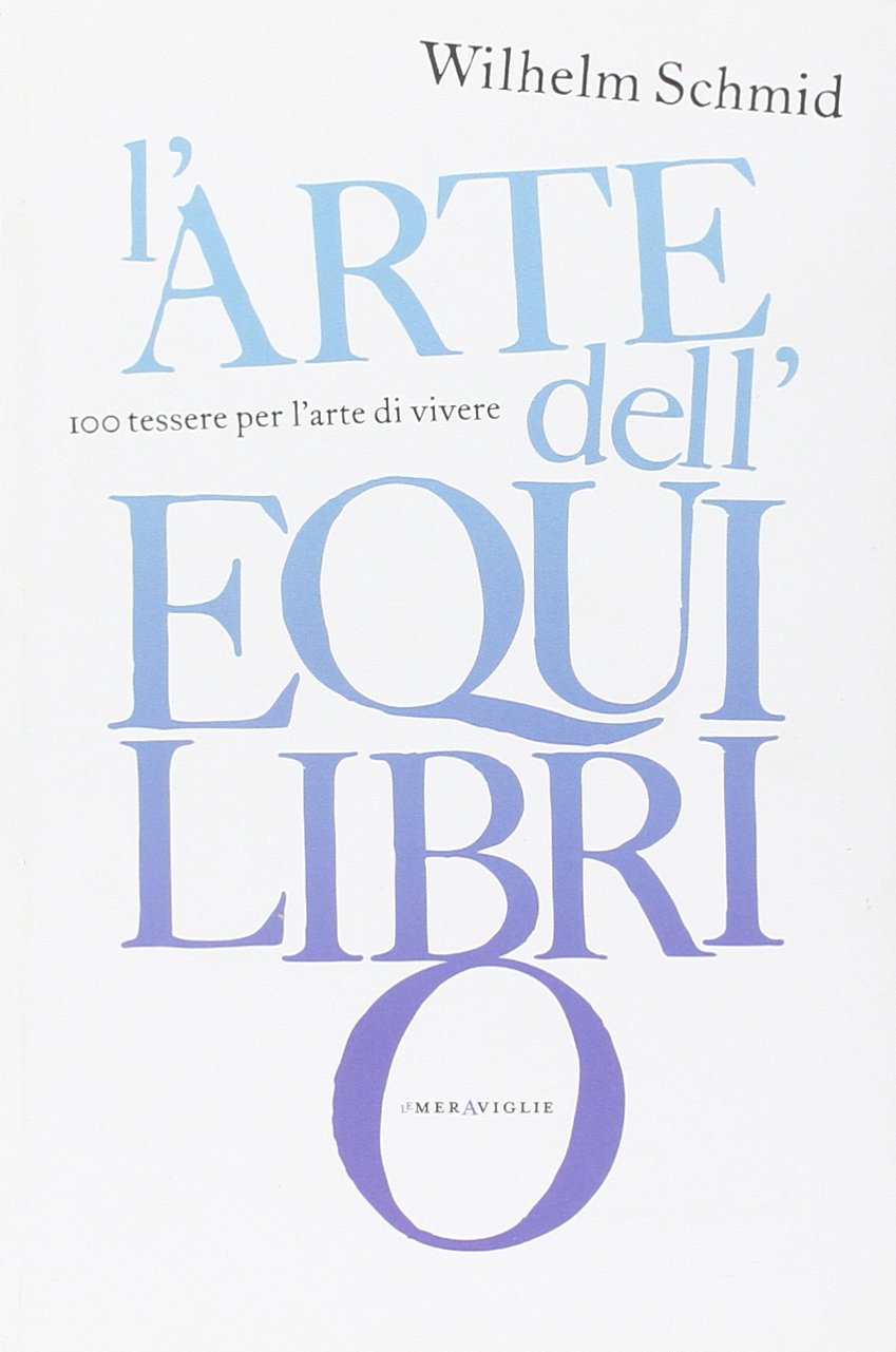L'arte dell'equilibrio (Le meraviglie) Philosophy