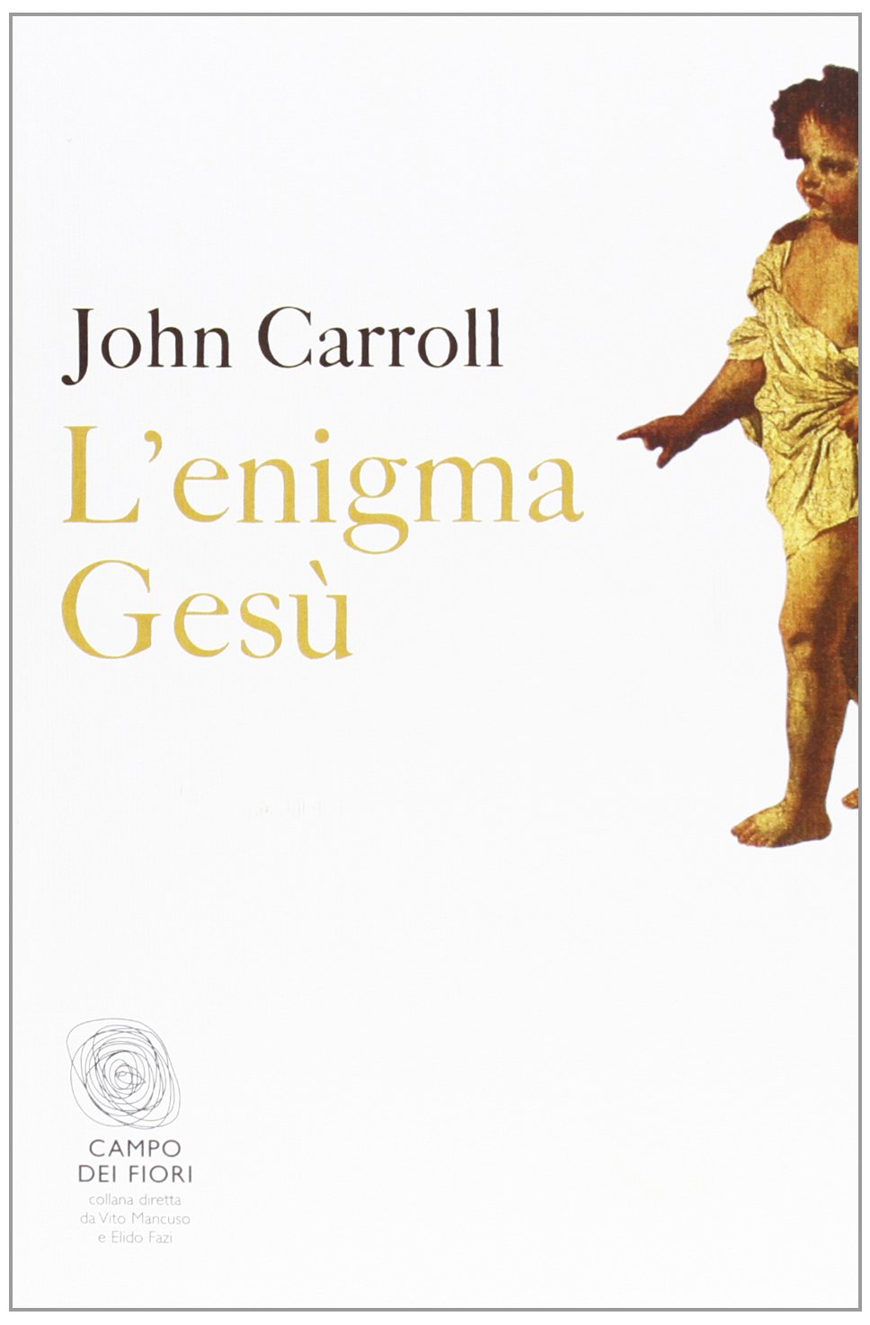 L'enigma Gesù (Campo dei fiori) Philosophy