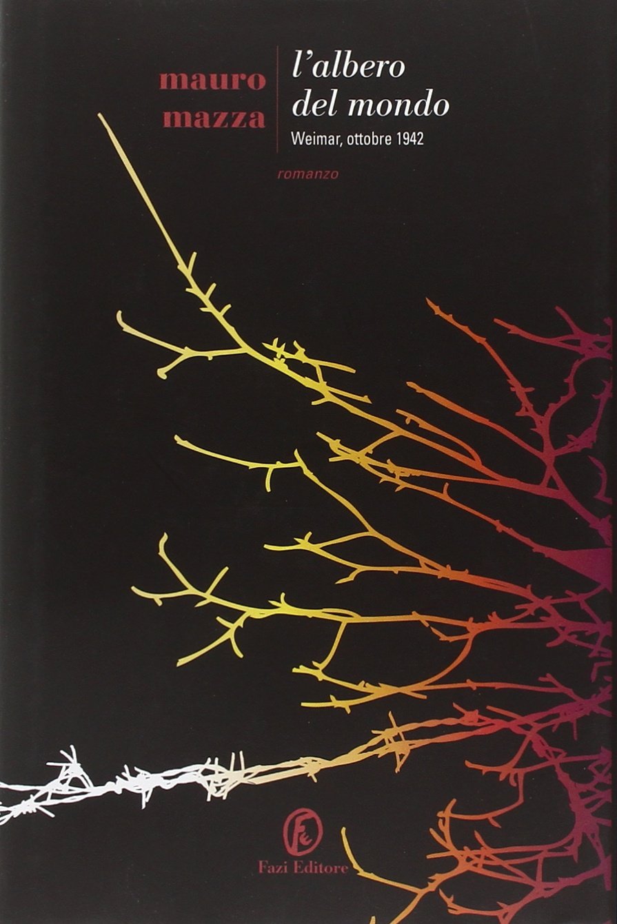 L'albero del mondo. Weimar, ottobre 1942 (Le strade) Contemporary literature