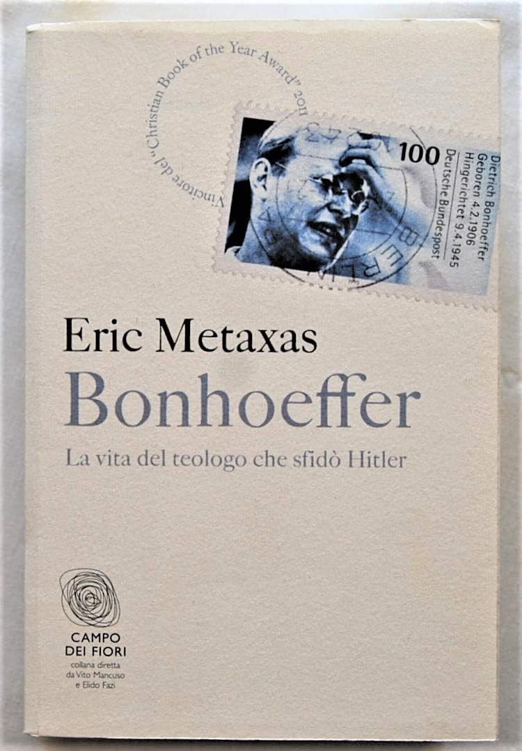 Bonhoeffer. La vita del teologo che sfidò Hitler (Campo dei fiori) Personalities
