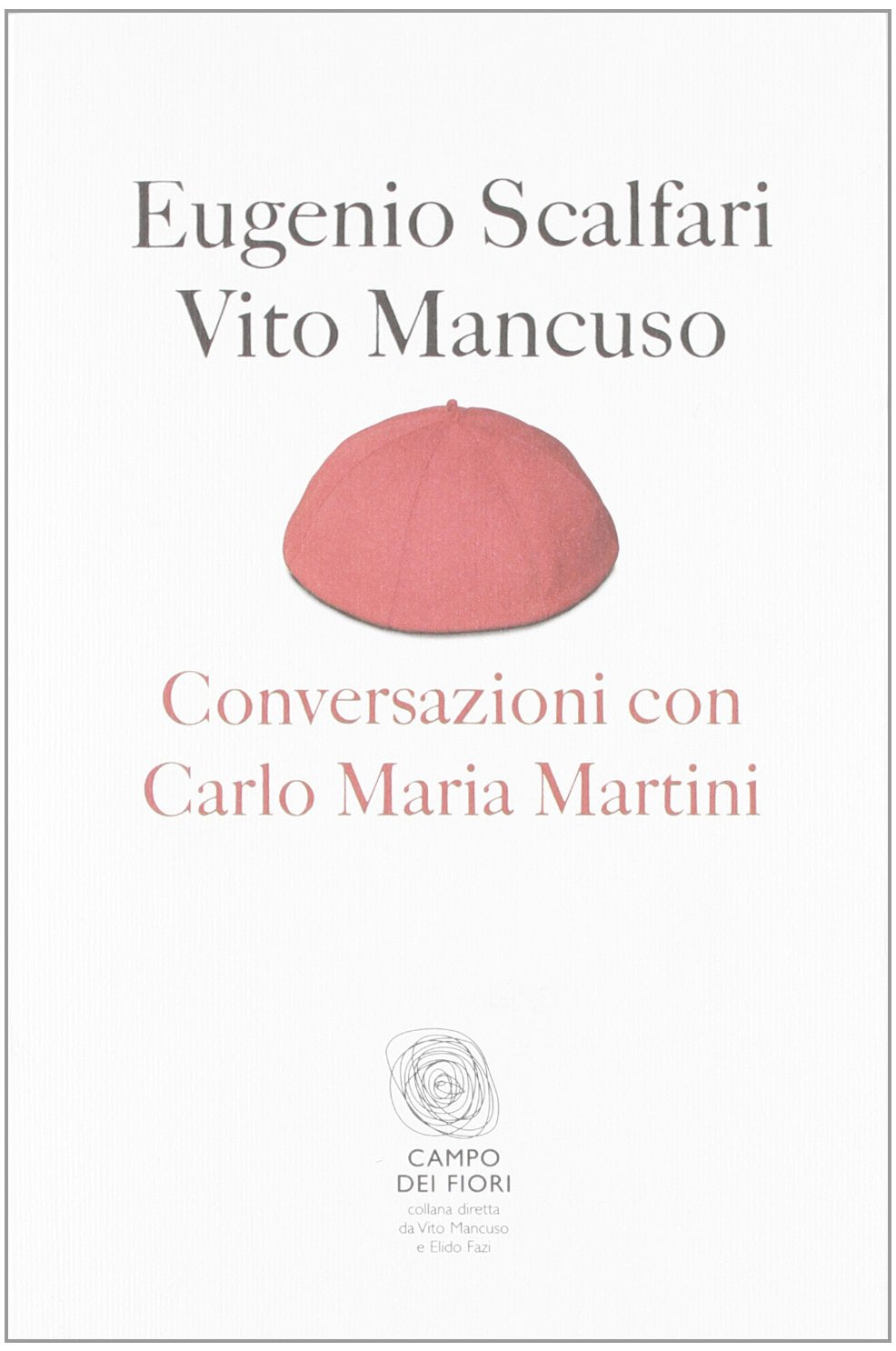 Conversazioni con Carlo Maria Martini (Campo dei fiori) Religion & Esotericism
