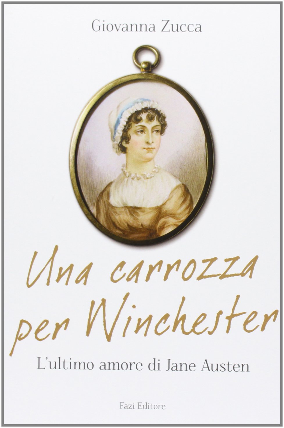 Una carrozza per Winchester. L'ultimo amore di Jane Austen Contemporary literature