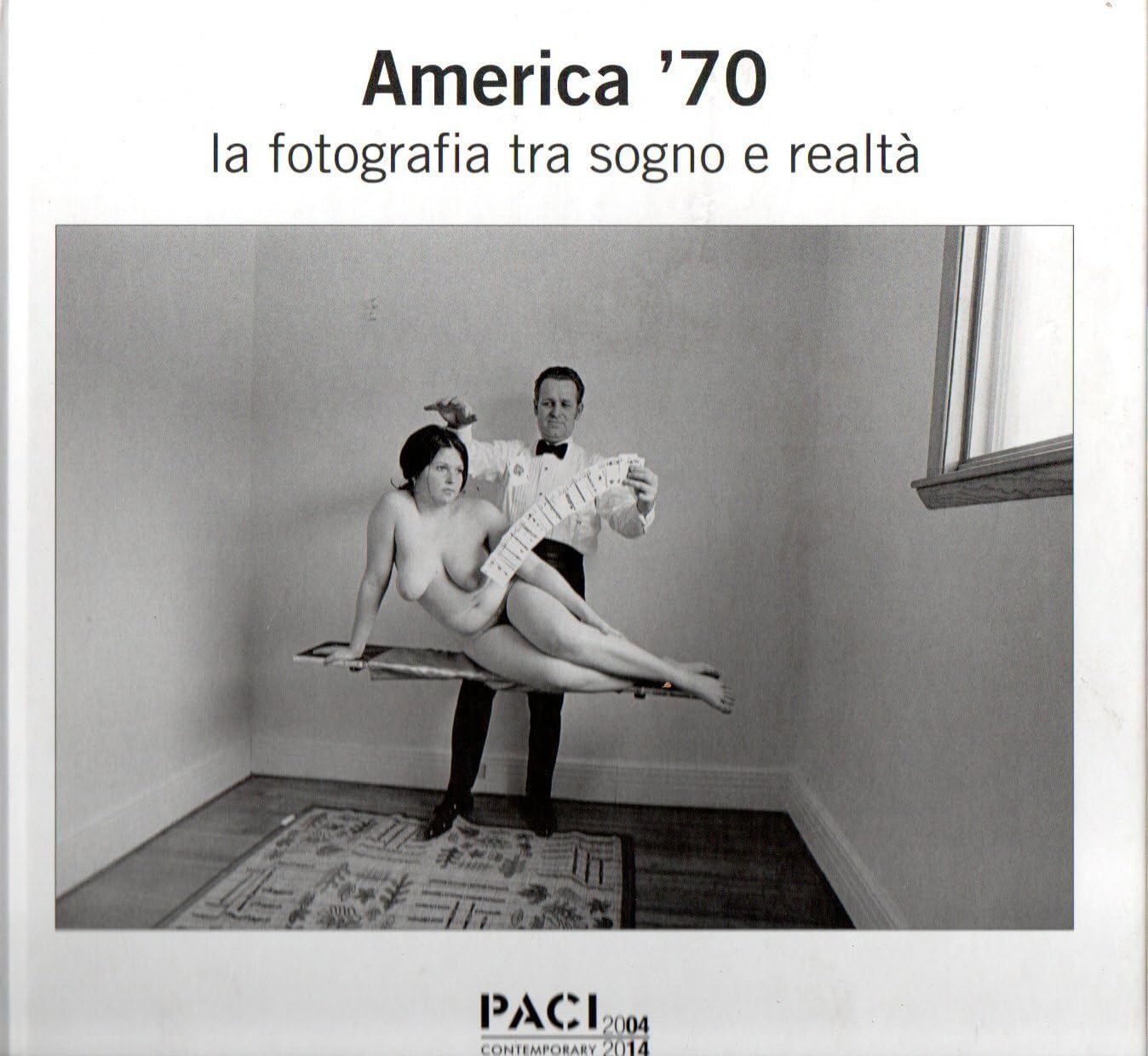 America '70. La fotografia tra sogno e realtà. Catalogo della mostra (Brescia, maggio 2014). Ediz. multilingue book