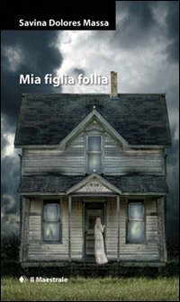 Mia figlia follia Contemporary literature
