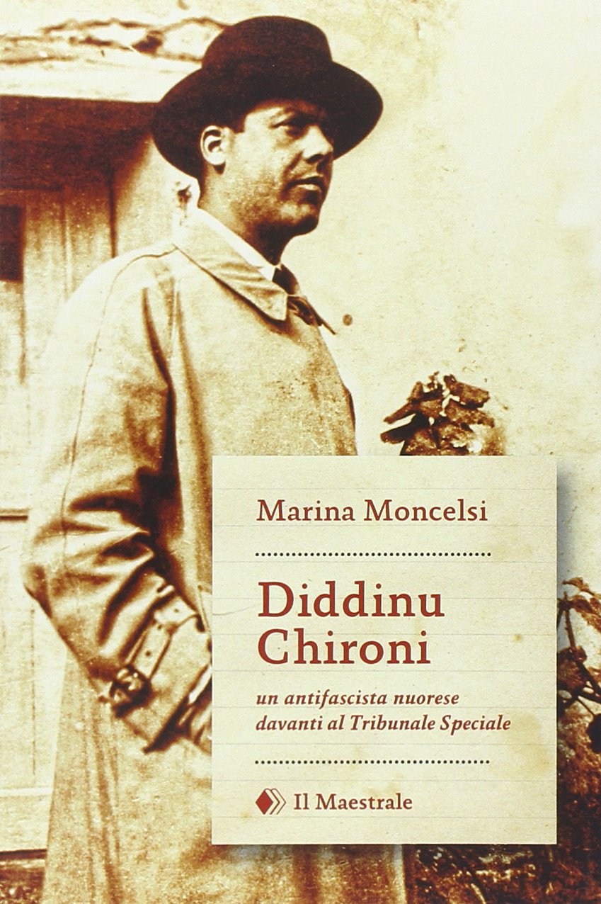 Diddinu Chironi. Un antifascista nuorese davanti al tribunale speciale Memories