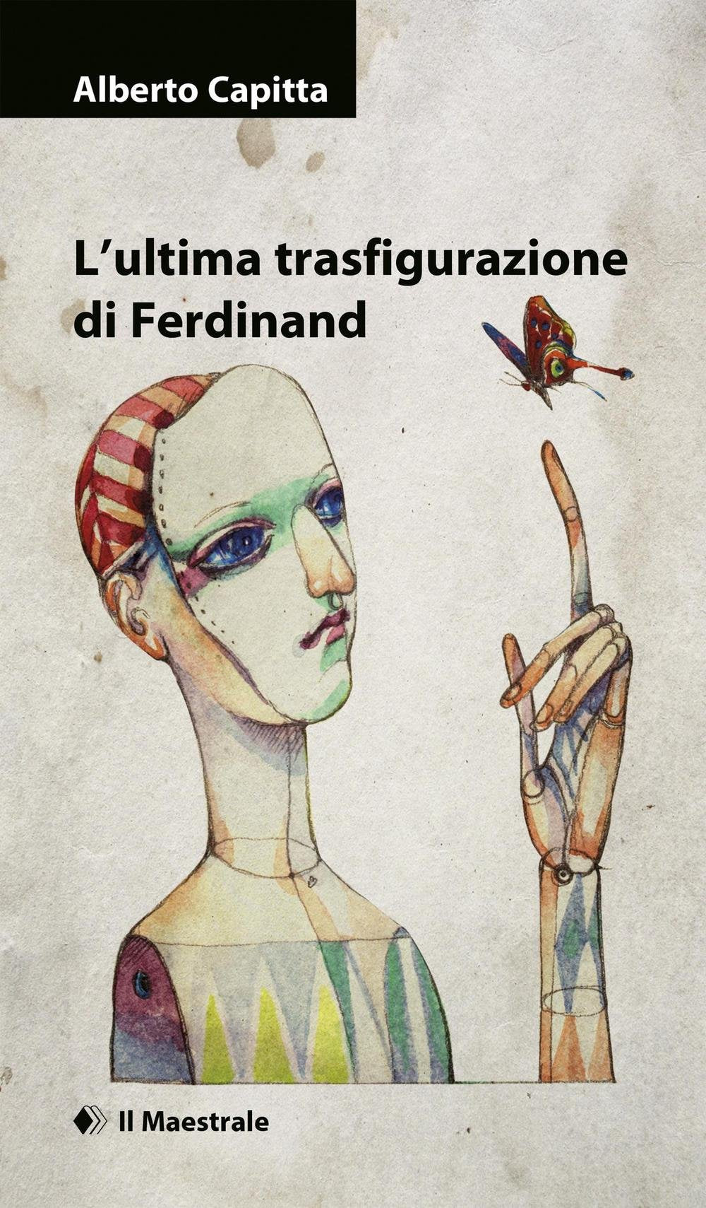 L'ultima trasfigurazione di Ferdinand (Narrativa) Contemporary literature