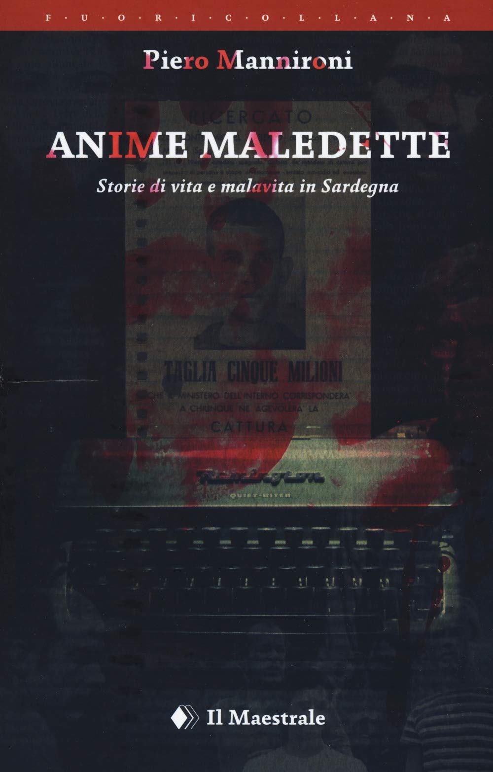 Anime maledette. Storie di vita e malavita in Sardegna book