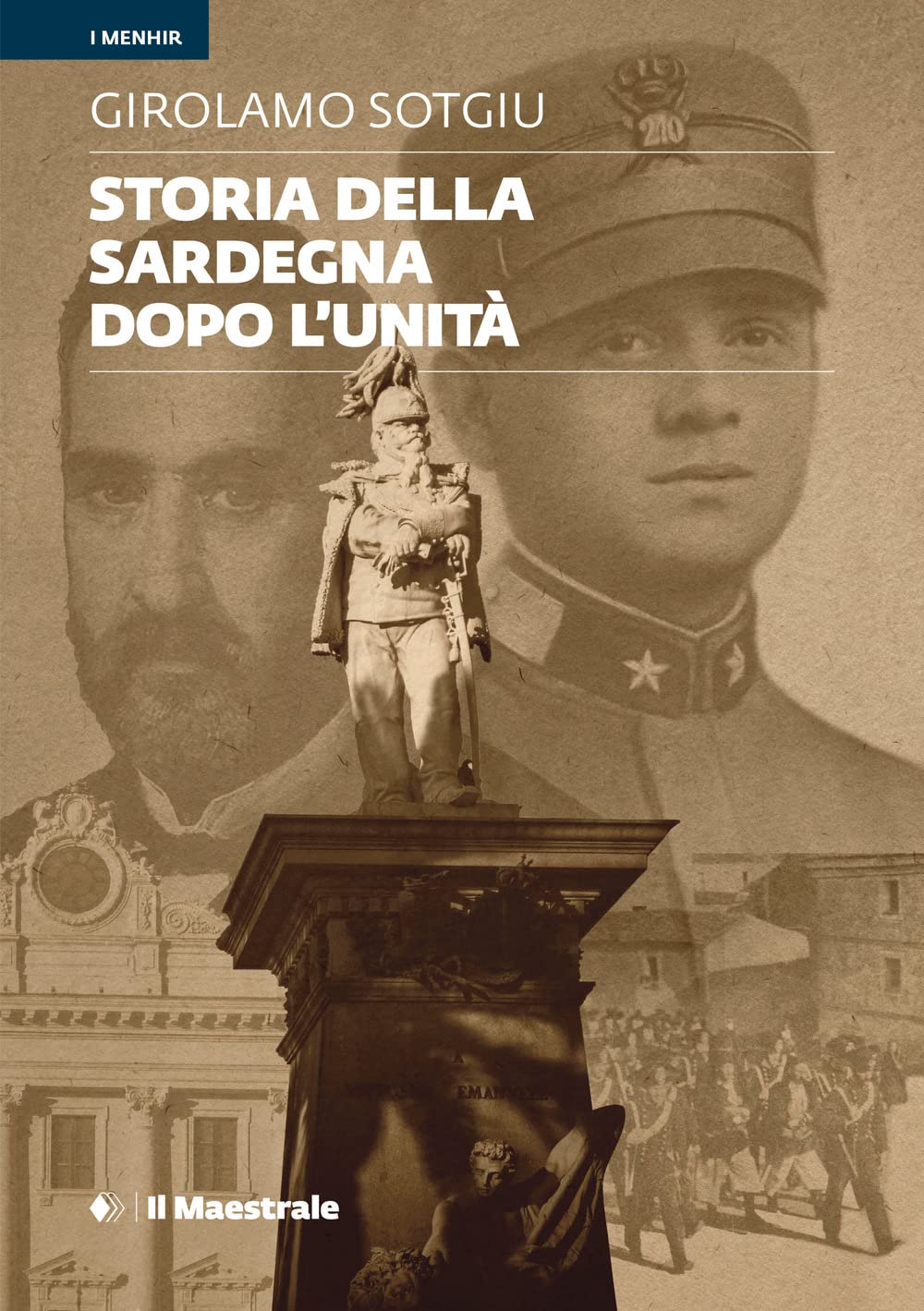 Storia della Sardegna dopo l'Unità (I menhir) Politics & History