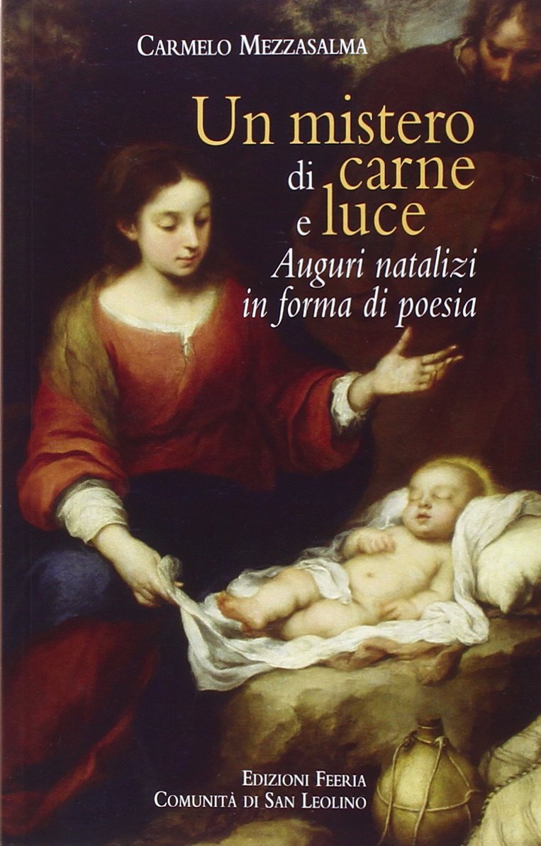Un mistero di carne e luce. Auguri natalizi in forma di poesia Poetry