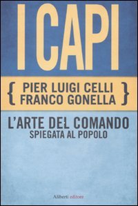 I capi. L'arte del comando spiegata al popolo book