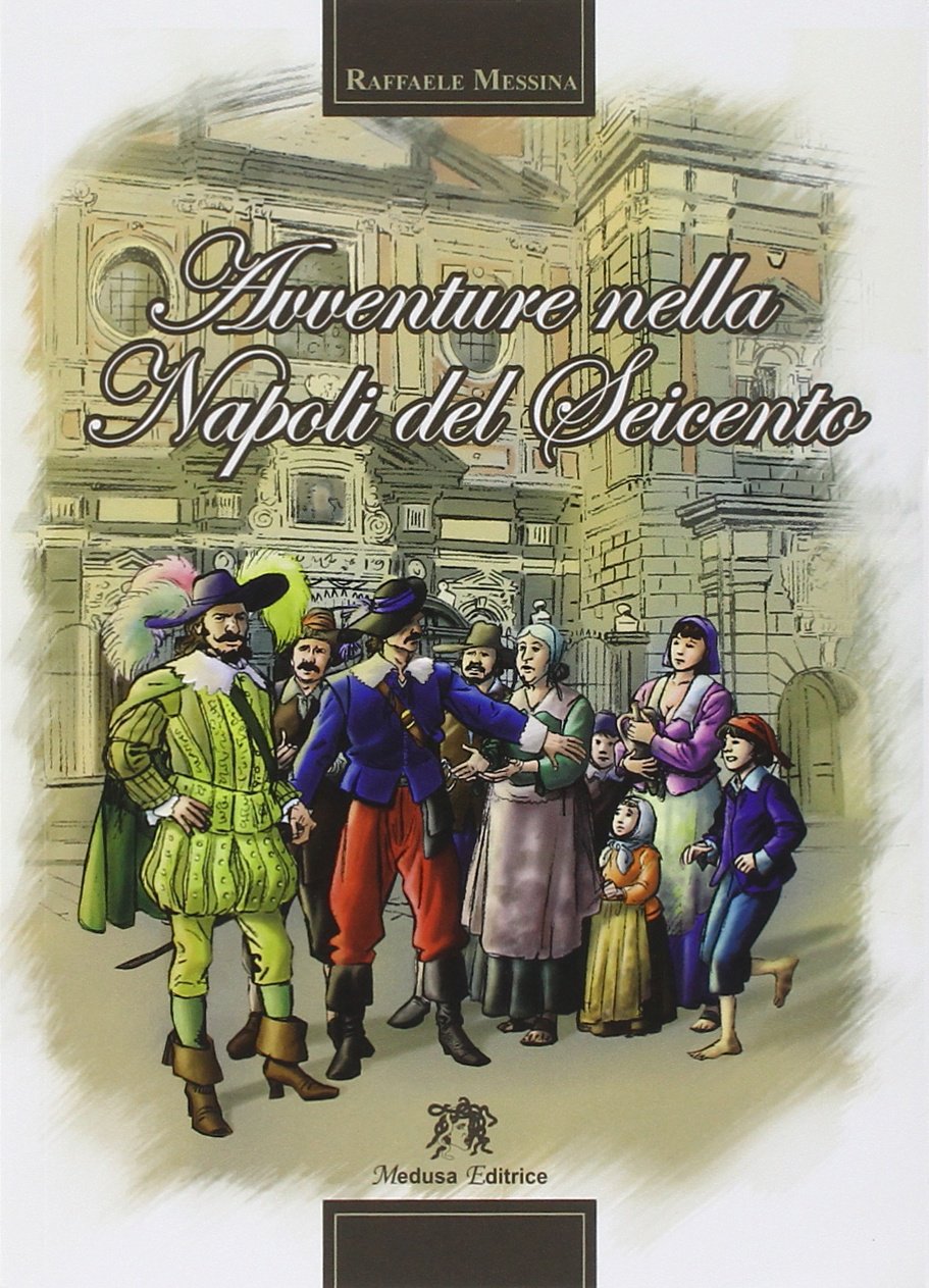 Avventure nella Napoli del Seicento Novels & Short Stories